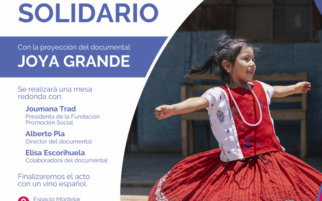 Celebramos nuestro encuentro solidario anual con la proyección del documental ‘Joya Grande’